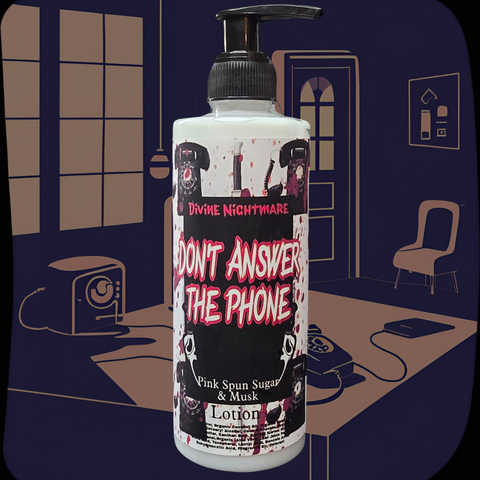 *Don't Answer the Phone - Body Lotion